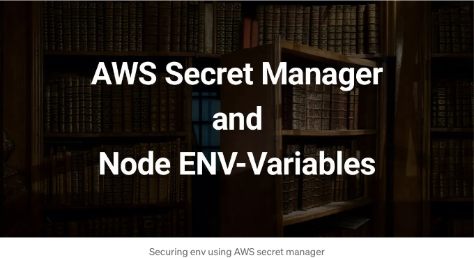 Nodejs 환경 보안을 위한 AWS Secrets Manager 사용법